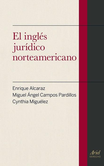 El inglés jurídico norteamericano | 9788434406476 | Enrique Alcaraz/Miguel Ángel Campos Pardillos/Cynthia Miguélez | Llibres Parcir | Librería Parcir | Librería online de Manresa | Comprar libros en catalán y castellano online