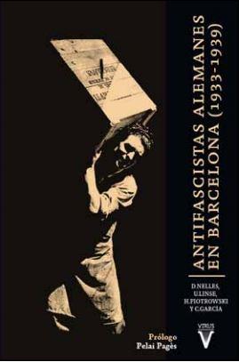 ANTIFASCISTAS ALEMANES EN BARCELONA | 9788492559985 | NELLES, DIETER/ LINSE, ULRICH/ PIOTROWSKI, HARALD/ GARCÍA, CARLOS | Llibres Parcir | Librería Parcir | Librería online de Manresa | Comprar libros en catalán y castellano online