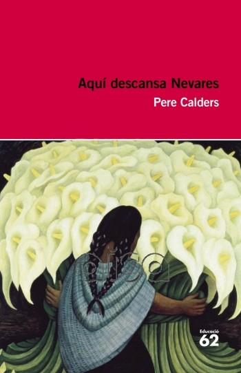 AQUI DESCANSA NEVARES | 9788492672615 | CALDERS PERE | Llibres Parcir | Librería Parcir | Librería online de Manresa | Comprar libros en catalán y castellano online