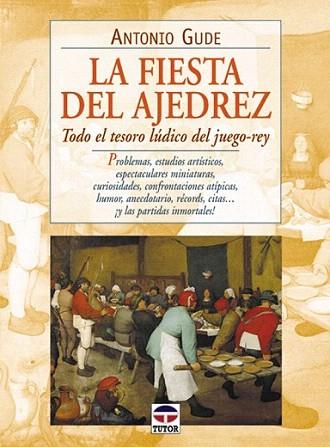LA FIESTA DEL AJEDREZ | 9788479023065 | GUDE | Llibres Parcir | Llibreria Parcir | Llibreria online de Manresa | Comprar llibres en català i castellà online