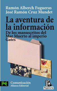 LA AVENTURA DE LA INFORMACION DE LOS MANUSCRITOS DEL MAR MU | 9788420657363 | ALBERCH FUGUERAS RAMON CRUZ MUNDET JOSE | Llibres Parcir | Librería Parcir | Librería online de Manresa | Comprar libros en catalán y castellano online