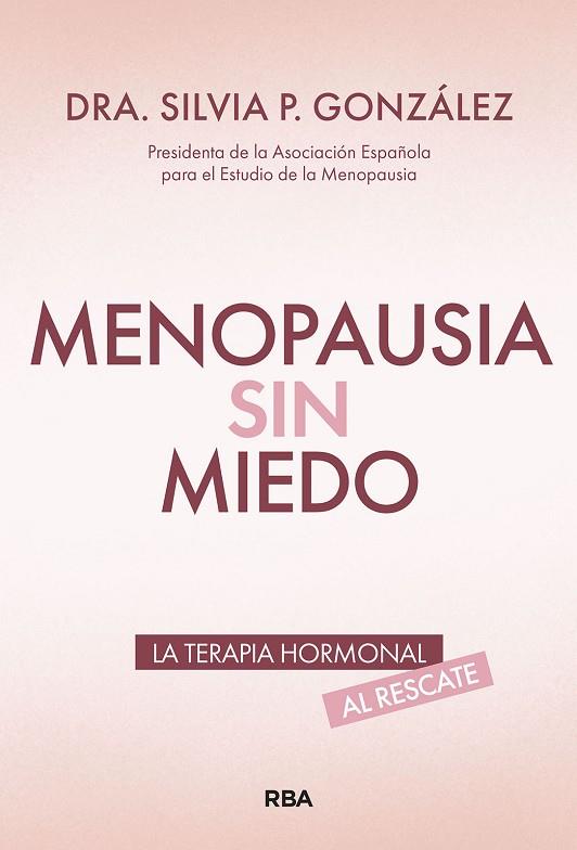 MENOPAUSIA SIN MIEDO | 9788411326476 | GONZÁLEZ, SILVIA P. | Llibres Parcir | Librería Parcir | Librería online de Manresa | Comprar libros en catalán y castellano online