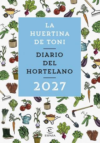 DIARIO DEL HORTELANO 2027 | 9788467083941 | LA HUERTINA DE TONI | Llibres Parcir | Llibreria Parcir | Llibreria online de Manresa | Comprar llibres en català i castellà online