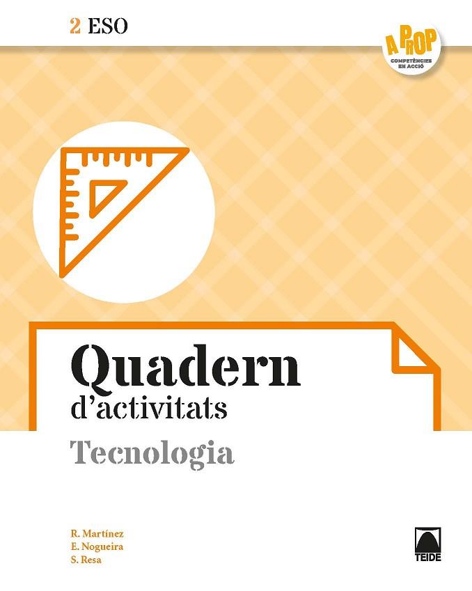 TECNOLOGIA 2ESO. QUADERN D'ACTIVITATS - A PROP | 9788430771356 | RESA I BLANQUEZ, SERGI / MARTÍNEZ LÓPEZ, RAMÓN / NOGUEIRA RODRÍGUEZ, ERNESTO | Llibres Parcir | Llibreria Parcir | Llibreria online de Manresa | Comprar llibres en català i castellà online