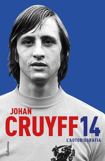 14. L' AUTOBIOGRAFIA ( JOHAN CRUYFF ) | 9788466421386 | CRUYFF, JOHAN | Llibres Parcir | Librería Parcir | Librería online de Manresa | Comprar libros en catalán y castellano online