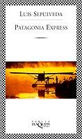 PATAGONIA EXPRESS | 9788483107249 | LUIS SEPULVEDA | Llibres Parcir | Llibreria Parcir | Llibreria online de Manresa | Comprar llibres en català i castellà online