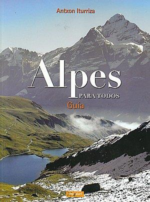 ALPES PARA TODOS | 9788495663856 | ITURRIZA OLLOQUIEGUI, ANTXON | Llibres Parcir | Librería Parcir | Librería online de Manresa | Comprar libros en catalán y castellano online