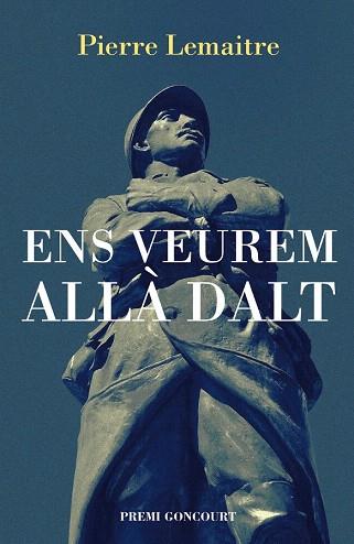 ENS VEUREM ALLÀ DALT | 9788490262610 | LEMAITRE, PIERRE | Llibres Parcir | Llibreria Parcir | Llibreria online de Manresa | Comprar llibres en català i castellà online