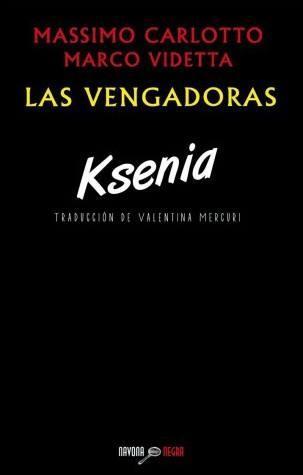 KSENIA | 9788416259069 | CARLOTTO, MASSIMO/VIDETTA, MARCO | Llibres Parcir | Llibreria Parcir | Llibreria online de Manresa | Comprar llibres en català i castellà online