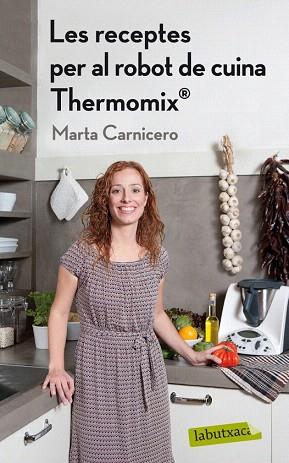 LES RECEPTES PER AL ROBOT THERMOMIX labutxaca | 9788499304168 | CARNICERO MARTA | Llibres Parcir | Llibreria Parcir | Llibreria online de Manresa | Comprar llibres en català i castellà online