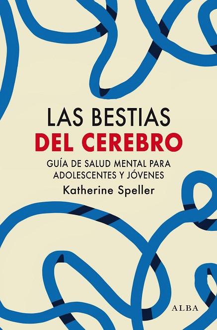 LAS BESTIAS DEL CEREBRO | 9788411780445 | SPELLER, KATHERINE | Llibres Parcir | Librería Parcir | Librería online de Manresa | Comprar libros en catalán y castellano online