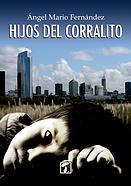 HIJOS DEL CORRALITO | PODI42459 | MARIO FERNÁNDEZ  ÁNGEL | Llibres Parcir | Librería Parcir | Librería online de Manresa | Comprar libros en catalán y castellano online