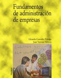 FUNDAMENTOS DE ADMINISTRACION DE EMPRESAS | 9788436818338 | GONZALEZ | Llibres Parcir | Llibreria Parcir | Llibreria online de Manresa | Comprar llibres en català i castellà online