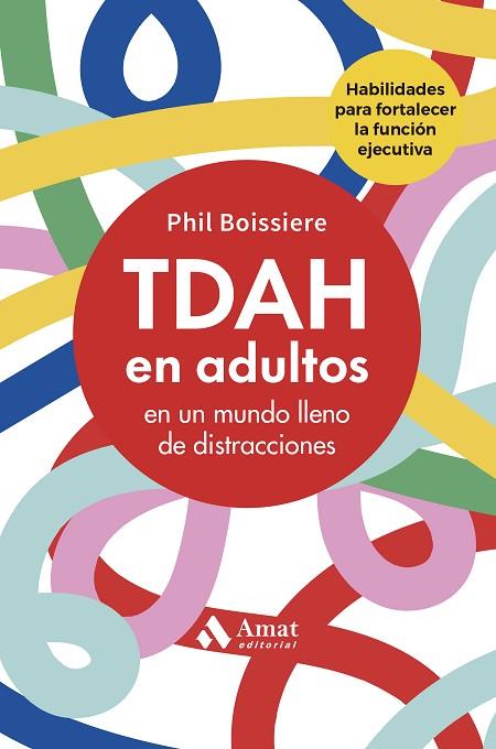 TDAH EN ADULTOS | 9788410451544 | BOISSIERE, PHIL | Llibres Parcir | Llibreria Parcir | Llibreria online de Manresa | Comprar llibres en català i castellà online