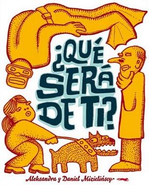 QUE SERA DE TI | 9788492412983 | MIZIELINSKI, ALEKSANDRA/MIZIELINSKI, DANIEL | Llibres Parcir | Librería Parcir | Librería online de Manresa | Comprar libros en catalán y castellano online