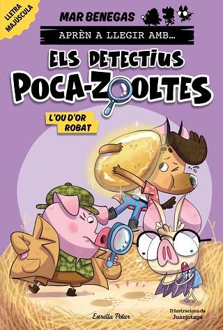 APRÈN A LLEGIR AMB... ELS DETECTIUS POCA-ZOOLTES! 2. L'OU D'OR ROBAT | 9788413897387 | BENEGAS, MAR | Llibres Parcir | Librería Parcir | Librería online de Manresa | Comprar libros en catalán y castellano online