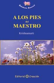 A los pies del maestro | 9788495919694 | Alcyone (Krishnamurti) | Llibres Parcir | Librería Parcir | Librería online de Manresa | Comprar libros en catalán y castellano online