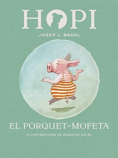 HOPI 5. EL PORQUET-MOFETA | 9788424658441 | BADAL, JOSEP LLUÍS | Llibres Parcir | Librería Parcir | Librería online de Manresa | Comprar libros en catalán y castellano online