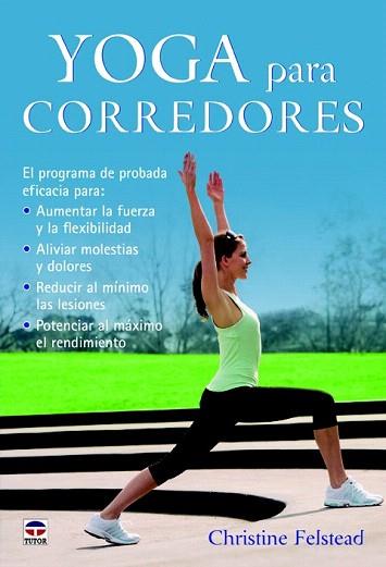 YOGA PARA CORREDORES | 9788479029821 | FELSTEAD, CHRISTINE | Llibres Parcir | Librería Parcir | Librería online de Manresa | Comprar libros en catalán y castellano online