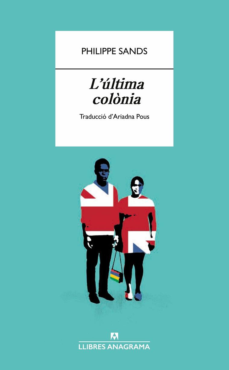 L'ÚLTIMA COLÒNIA | 9788433918598 | SANDS, PHILIPPE | Llibres Parcir | Librería Parcir | Librería online de Manresa | Comprar libros en catalán y castellano online