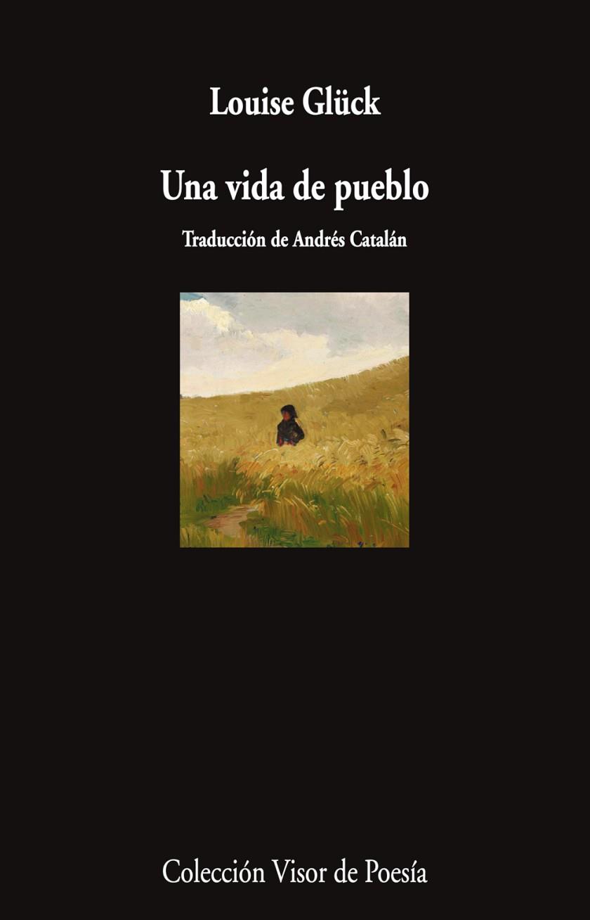 UNA VIDA DE PUEBLO | 9788498955743 | GLÜCK, LOUISE | Llibres Parcir | Llibreria Parcir | Llibreria online de Manresa | Comprar llibres en català i castellà online