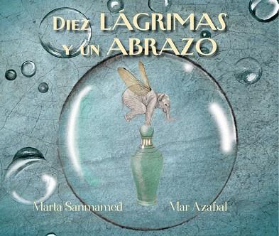 DIEZ LÁGRIMAS Y UN ABRAZO | 9788416147861 | SANMAMED, MARTA | Llibres Parcir | Librería Parcir | Librería online de Manresa | Comprar libros en catalán y castellano online