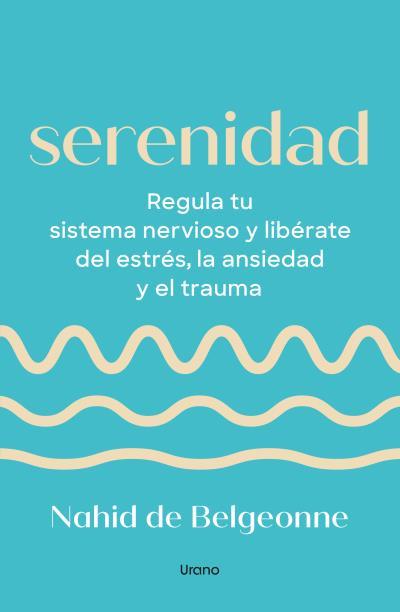 SERENIDAD | 9788418714962 | DE BELGEONNE, NAHID | Llibres Parcir | Llibreria Parcir | Llibreria online de Manresa | Comprar llibres en català i castellà online