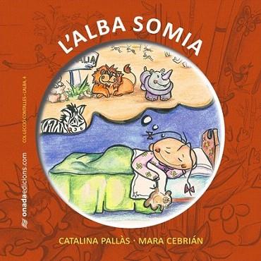 L'ALBA SOMIA | 9788415221227 | PALLAS C CEBRIAN M | Llibres Parcir | Llibreria Parcir | Llibreria online de Manresa | Comprar llibres en català i castellà online