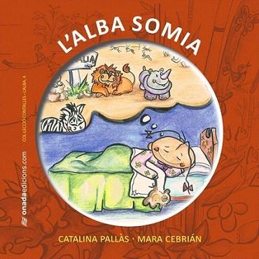L'ALBA SOMIA | 9788415221227 | PALLAS C CEBRIAN M | Llibres Parcir | Librería Parcir | Librería online de Manresa | Comprar libros en catalán y castellano online