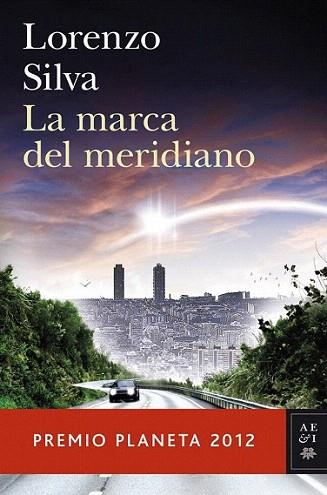 La marca del meridiano | 9788408031239 | Lorenzo Silva | Llibres Parcir | Llibreria Parcir | Llibreria online de Manresa | Comprar llibres en català i castellà online