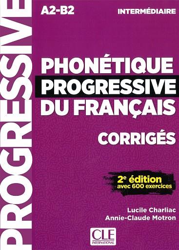 PHONÉTIQUE PROGRESSIVE INTERMÉDIAIRE - CORRIGÉS | 9782090382211 | , COLLECTIF | Llibres Parcir | Llibreria Parcir | Llibreria online de Manresa | Comprar llibres en català i castellà online