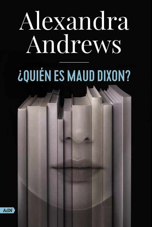 ¿QUIÉN ES MAUD DIXON? (ADN) | 9788413624785 | ANDREWS, ALEXANDRA | Llibres Parcir | Librería Parcir | Librería online de Manresa | Comprar libros en catalán y castellano online