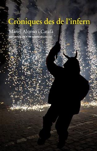 CRÒNIQUES DES DE L?INFERN | 9788415221920 | ALONSO I CATALÀ, MANEL | Llibres Parcir | Librería Parcir | Librería online de Manresa | Comprar libros en catalán y castellano online