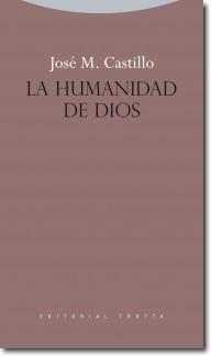 La humanidad de Dios | 9788498792508 | Castillo, José María | Llibres Parcir | Llibreria Parcir | Llibreria online de Manresa | Comprar llibres en català i castellà online