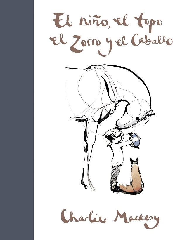 EL NIÑO, EL TOPO, EL ZORRO Y EL CABALLO | 9788491294788 | MACKESY, CHARLIE | Llibres Parcir | Llibreria Parcir | Llibreria online de Manresa | Comprar llibres en català i castellà online