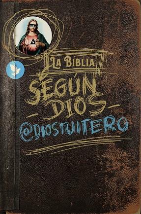 LA BIBLIA SEGÚN DIOS | 9788494991349 | DIOS TUITERO | Llibres Parcir | Librería Parcir | Librería online de Manresa | Comprar libros en catalán y castellano online