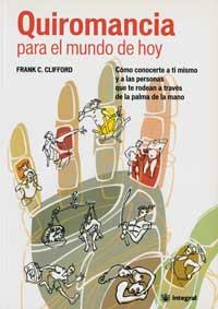 QUIROMANCIA PARA EL MUNDO DE HOY | 9788478710829 | CLIFFORD FRANK C | Llibres Parcir | Librería Parcir | Librería online de Manresa | Comprar libros en catalán y castellano online