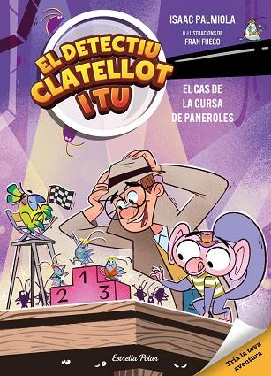 DETECTIU CLATELLOT I TU 4. EL CAS DE LA CURSA DE PANEROLES | 9791387782610 | , ISAAC PALMIOLA / FUEGO, FRAN | Llibres Parcir | Llibreria Parcir | Llibreria online de Manresa | Comprar llibres en català i castellà online