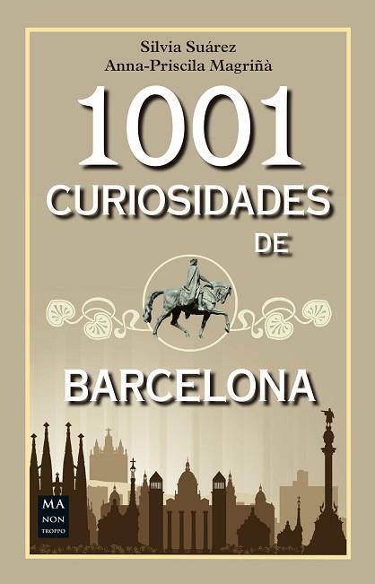 1001 CURIOSIDADES DE BARCELONA | 9788494650468 | SUAREZ,SILVIA | Llibres Parcir | Librería Parcir | Librería online de Manresa | Comprar libros en catalán y castellano online