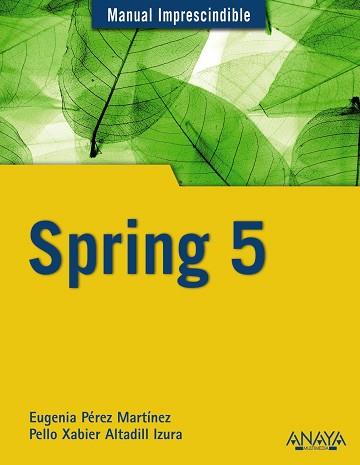 SPRING 5 | 9788441540309 | PÉREZ MARTÍNEZ, EUGENIA/ALTADILL IZURA, PELLO XABIER | Llibres Parcir | Librería Parcir | Librería online de Manresa | Comprar libros en catalán y castellano online