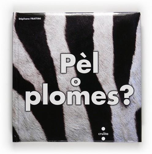 PÈL O PLOMES? | 9788466122924 | FRATTINI, STÉPHANE | Llibres Parcir | Librería Parcir | Librería online de Manresa | Comprar libros en catalán y castellano online