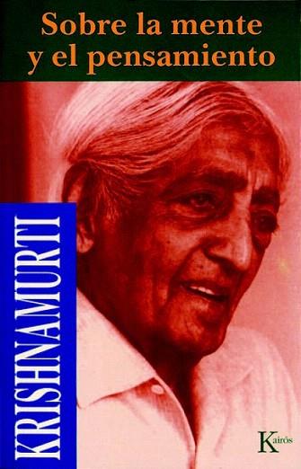 SOBRE MENTE Y PENSAMIENTO | 9788472453531 | KRISHNAMURTI | Llibres Parcir | Llibreria Parcir | Llibreria online de Manresa | Comprar llibres en català i castellà online