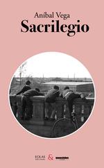 SACRILEGIO | 9788412737806 | VEGA, ANÍBAL | Llibres Parcir | Librería Parcir | Librería online de Manresa | Comprar libros en catalán y castellano online