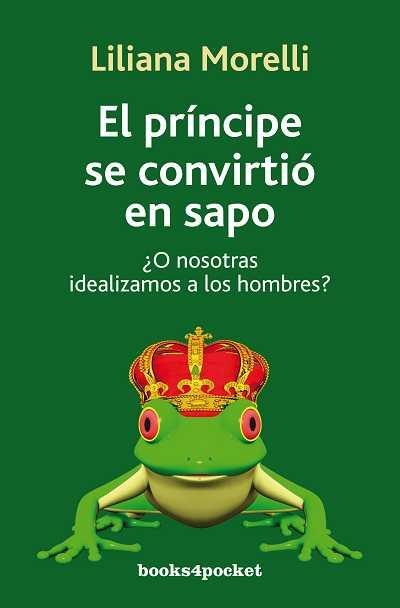 EL PRINCIPE SE CONVIRTIO EN SAPO | 9788492801121 | MORELLI LILIANA | Llibres Parcir | Librería Parcir | Librería online de Manresa | Comprar libros en catalán y castellano online