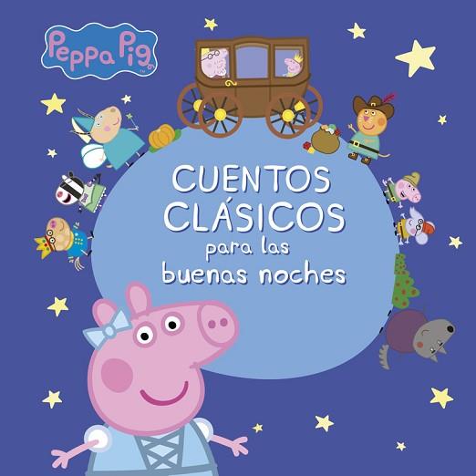 CUENTOS CLáSICOS PARA LAS BUENAS NOCHES (PEPPA PIG) | 9788448848163 | VARIOS AUTORES | Llibres Parcir | Llibreria Parcir | Llibreria online de Manresa | Comprar llibres en català i castellà online
