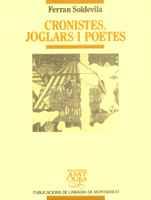 CRONISTES JOGLARS POETES | 9788478267613 | SOLDEVILA | Llibres Parcir | Librería Parcir | Librería online de Manresa | Comprar libros en catalán y castellano online