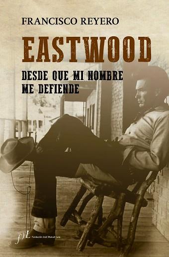 EASTWOOD | 9788415673514 | FRANCISCO REYERO | Llibres Parcir | Librería Parcir | Librería online de Manresa | Comprar libros en catalán y castellano online