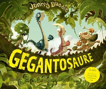 GEGANTOSAURE | 9788417207236 | DUDDLE, JONNY | Llibres Parcir | Llibreria Parcir | Llibreria online de Manresa | Comprar llibres en català i castellà online