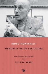 MEMORIAS DE UN PERIODISTA | 9788479019846 | MONTANELLI | Llibres Parcir | Librería Parcir | Librería online de Manresa | Comprar libros en catalán y castellano online