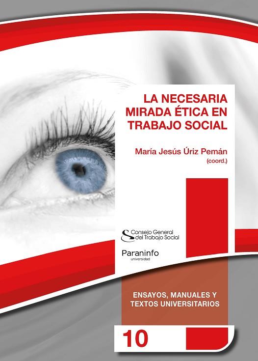LA NECESARIA MIRADA ÉTICA EN TRABAJO SOCIAL | 9788428344166 | ÚRIZ PEMÁN , MARÍA JESÚS / URSÚA LEZÁUN , NICANOR / BALLESTERO , ALBERTO / CANIMAS BRUGUÉ , JOAN / I | Llibres Parcir | Librería Parcir | Librería online de Manresa | Comprar libros en catalán y castellano online